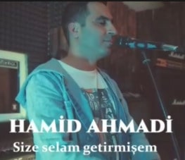 دانلود آهنگ و موزیک ویدیوی جدید حمید احمدی بنام “سیزه سلام گتیرمیشم”